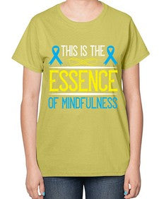 This is the essence of mindfulness Style 13# - Self awareness-  Ladies T-Shirt