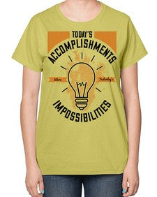 Today’s Accomplishments Were Yesterday’s Impossibilities Style 10# - motivation-  Ladies T-Shirt