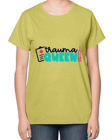 Trauma Queen Style Style 1582# - nurse-  Ladies T-Shirt