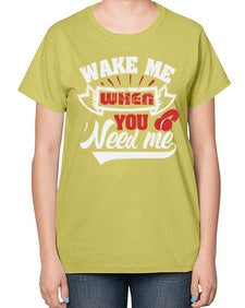 Wake me when you need me 51# - video games-  Ladies T-Shirt