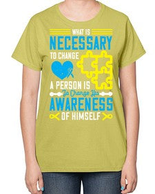 What is necessary to change a person is to change his awareness of himself Style 8# - Self awareness-  Ladies T-Shirt