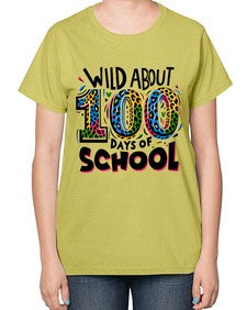 Wild about one hundred days 1011# - one hundred days-  Ladies T-Shirt