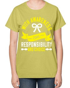 With awareness come responsibility and choice Style 5# - Self awareness-  Ladies T-Shirt