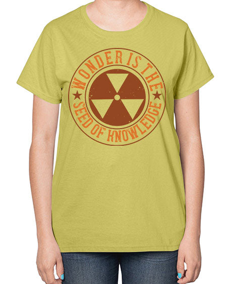Wonder is the seed of knowledge 296# - general science-  Ladies T-Shirt