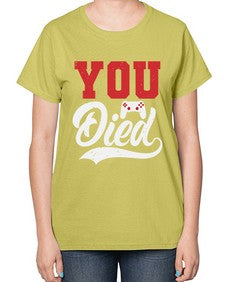 YOU DIED 56# - video games-  Ladies T-Shirt