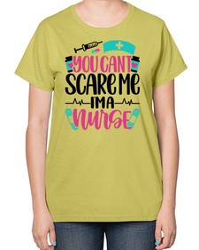 You Cannt Scare Me Style Style 1683# - nurse-  Ladies T-Shirt