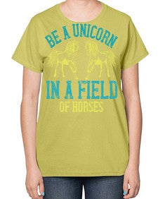 be a unicorn in a field of horses Style 12# - horse-  Ladies T-Shirt
