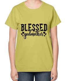 blessed godmother 103# - god parent-  Ladies T-Shirt