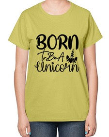 born to be a unicorn 66# - unicorn-  Ladies T-Shirt
