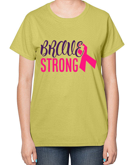 brave strong Style 15# - breast cancer-  Ladies T-Shirt