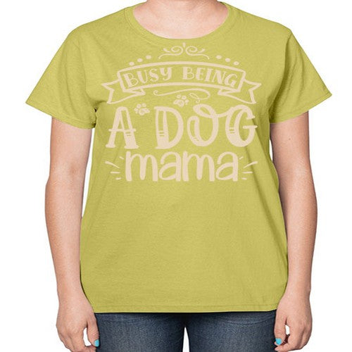 busy being a dog mama 66# - dogs-  Ladies T-Shirt