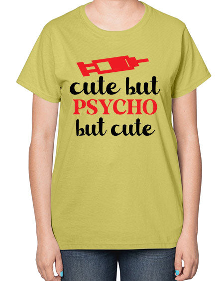 cute but psycho but cute 275# - general science-  Ladies T-Shirt
