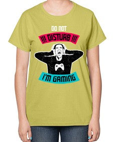 do not distrub im gaming 70# - video games-  Ladies T-Shirt
