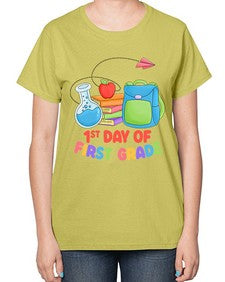 first day of first Grade 100# - first grade-  Ladies T-Shirt