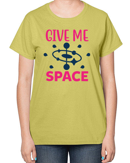 give me space 29# - space-  Ladies T-Shirt