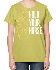 hold your horse Style 5# - horse-  Ladies T-Shirt