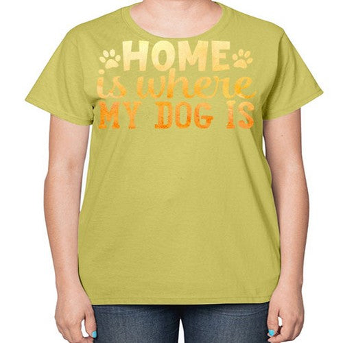 home is where my dog is 150# - dogs-  Ladies T-Shirt