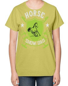 horse show dad Style 48# - horse-  Ladies T-Shirt
