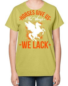 horses give us the wings we lack Style 4# - horse-  Ladies T-Shirt