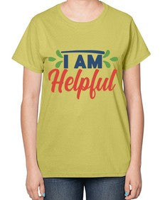 i am helpful Style 103# - motivation-  Ladies T-Shirt