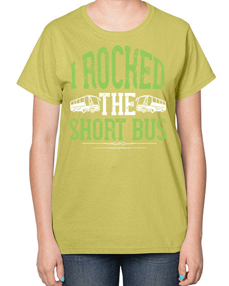 i rocked the short bus Style 920# - Bus Driver-  Ladies T-Shirt