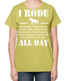 i rode my horse all day - horse-  Ladies T-Shirt
