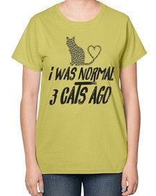 i was normal three cats ago - cats-  Ladies T-Shirt