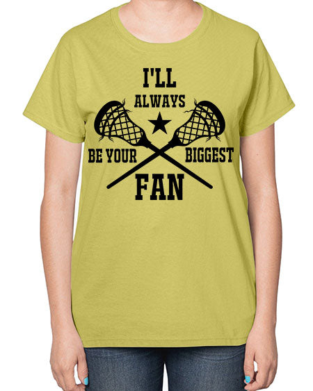 i'll always be your biggest fan 10# - lacrosse-  Ladies T-Shirt