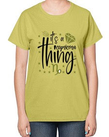 its a Capricorn thing 265# - capricorn-  Ladies T-Shirt