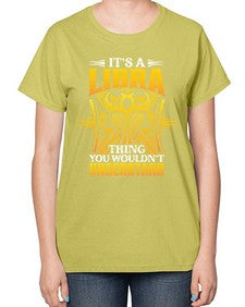 its a Libra thinggraphic 268# - libra-  Ladies T-Shirt