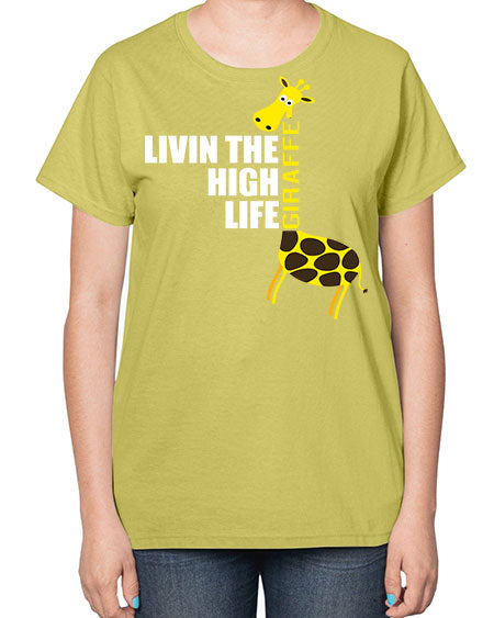 living the high life giraffe - giraffee-  Ladies T-Shirt