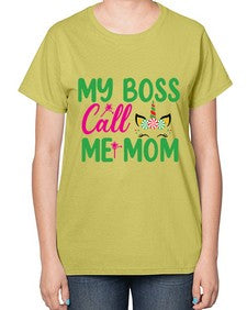 my boss call me mom 311# - unicorn-  Ladies T-Shirt