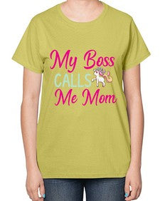 my boss calls me mom 313# - unicorn-  Ladies T-Shirt