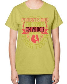parents are the bones on which children cut their teeth 531# - parents day-  Ladies T-Shirt