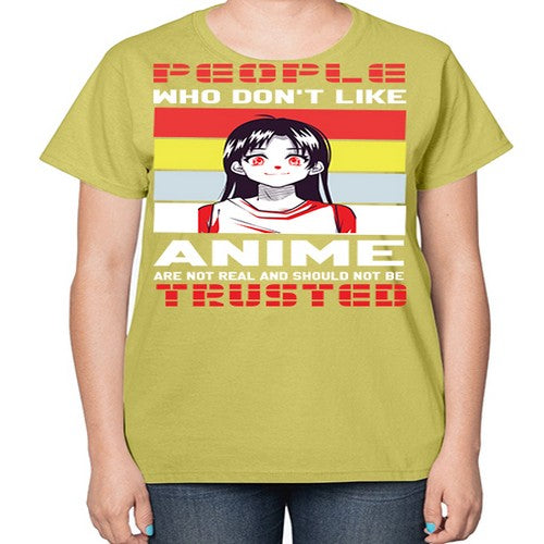 people who dont like anime are not to be trusted273# - anime-  Ladies T-Shirt