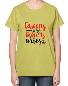 queens Are Born As Aries 384# - aries-  Ladies T-Shirt