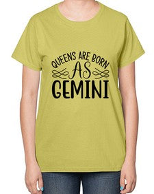 queens are born as gemini 392# - gemini-  Ladies T-Shirt