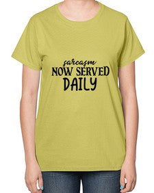 sarcasm now served daily 83# - sarcastic-  Ladies T-Shirt