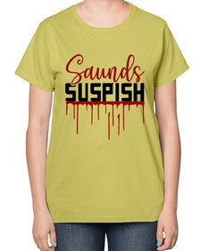 saunds suspish 1037# - true crime-  Ladies T-Shirt