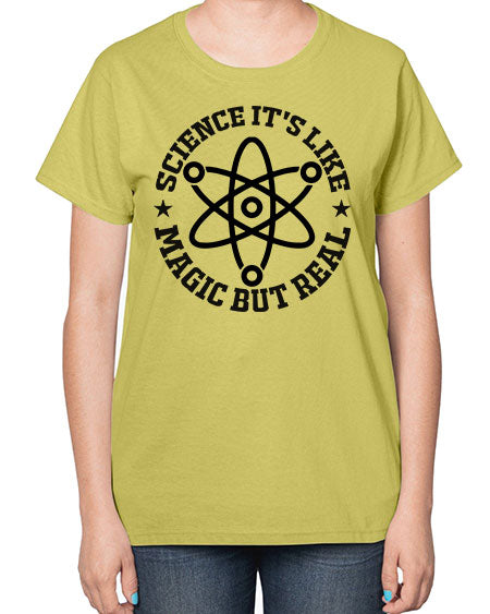 science its like magic but real 83# - general science-  Ladies T-Shirt