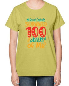 second grade survived one hundred days of me 834# - second grade-  Ladies T-Shirt