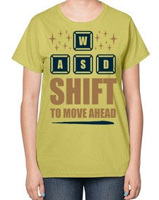 shift to move ahead 149# - video games-  Ladies T-Shirt