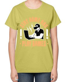 stay home and play game 153# - video games-  Ladies T-Shirt
