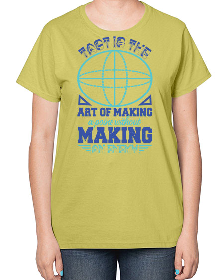 tact is the art of making a point 45# - pi-  Ladies T-Shirt