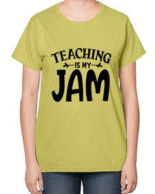 teaching is my jam Style 403# - teacher-  Ladies T-Shirt