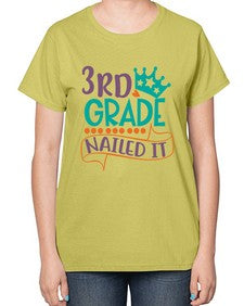 third grade nailed it 970# - third grade-  Ladies T-Shirt