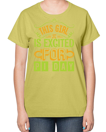 this girl is excited for pi day 48# - pi-  Ladies T-Shirt