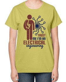 trust me Im an electrical engineering Style 454# - engineer-  Ladies T-Shirt