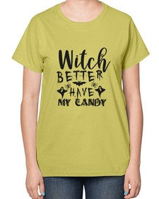witch better have my candy 15# - witch-  Ladies T-Shirt
