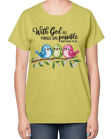 with god all things are possible 81# - birds-  Ladies T-Shirt